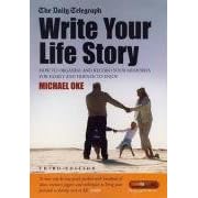 Write Your Life Story: How to Record and Present Your Memories for Friends and Family to Enjoy