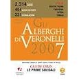 Gli Alberghi di Veronelli 2007 (Italian Language Italian Hotel Guide) by Veronelli Editore