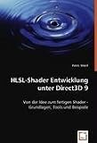 Book: HLSL-Shader Entwicklung unter Direct3D 9 HLSL-Shader Entwicklung unter Direct3D 9