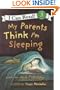 My Parents Think I'm Sleeping (I Can Read Book 3)