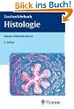 Histologie. Verstehen - Lernen - Nachschlagen