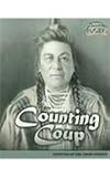 Counting Coup: Customs of the Crow Nation (American History Through Primary Sources)
