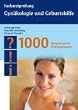 Facharztpr�fung Gyn�kologie und Geburtshilfe: 1000 kommentierte Pr�fungsfragen