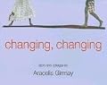 Changing, Changing: Story and Collages