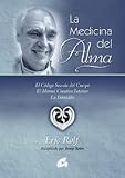 Medicina del alma, La: El código secreto del cuerpo. El idioma creativo interior. La intuición (Kaleidoscopio (gaia))