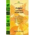 Guggul: Ayurveda's Wonder Herb (Woodland Health Series) by  Maren Barney