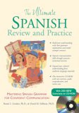 The Ultimate Spanish Review and Practice w/CD-ROM (Ultimate Review & Reference)