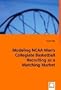 Modeling NCAA Men's Collegiate Basketball Recruiting as a Matching Market