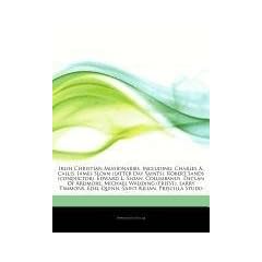 Articles on Irish Christian Missionaries, Including: Charles A. Callis, James Sloan (Latter Day Saints), Robert Sands (Conductor), Edward L. Sloan, Co