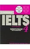 Cambridge IELTS 4 Self Study Pack: Examination papers from University of Cambridge ESOL Examinations (IELTS Practice Tests)