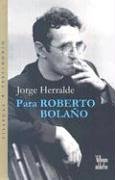 Para Roberto Bolano (Coleccion Dorada)