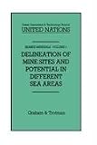 Delineation of Mine Sites and Potential in Different Sea Areas: 001 (Seabed Minerals Series)