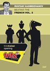 Kasimdzhanov: Beating the French Vol. 2