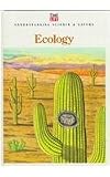 Ecology (Understanding Science and Nature) Ecology (Understanding Science and Nature)