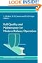 Rail Quality and Maintenance for Modern Railway Operation