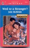 Wed to a Stranger? (Hidden Identity, Book 2) (Harlequin Intrigue Series #418)