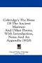 Coleridge's The Rime Of The Ancient Mariner: And Other Poems, With Introduction, Notes And An Appendix (1920)