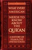 What Every American Needs to Know About the Qur'an - A History of Islam & the United States William, J Federer