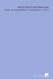 Water Rights Determination: From an Engineering Standpoint [ 1918 ]