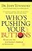 Who's Pushing Your Buttons?: Handling the Difficult People in Your Life