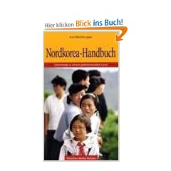 Nordkorea-Handbuch: Unterwegs in einem geheimnisvollen Land