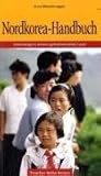 Nordkorea-Handbuch: Unterwegs in einem geheimnisvollen Land - Arno Maierbrugger