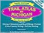 Trail Atlas of Michigan: Nature, Mountain Biking, Hiking Cross Country Skiing