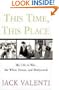 This Time, This Place: My Life in War, the White House, and Hollywood