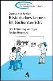 Historisches Lernen im Sachunterricht: Eine Einführung mit Tipps für den Unterricht