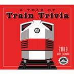 A Year of Train Trivia 2009 Desk Calendar