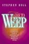 Time to Weep: Discover the Power of Repentance That Brings Revival