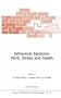 Behavioral Medicine: Work, Stress and Health (NATO Science Series D: (closed))
