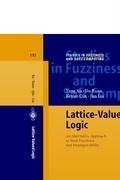 Lattice-Valued Logic: An Alternative Approach to Treat Fuzziness and Incomparability (Studies in Fuzziness and Soft Computing)