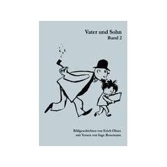 Vater und Sohn Band 2: Bildgeschichten von Erich Ohser mit Versen von Inge Rosemann