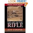 Art of the Rifle: Special Color Edtion by Jeff Cooper