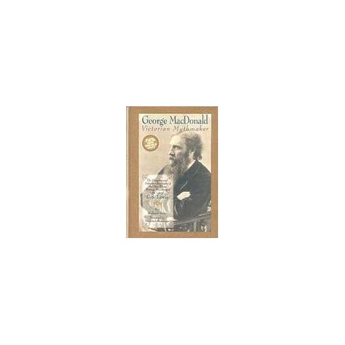 George MacDonald: Victorian Mythmaker
