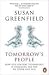 Tomorrow's People: How 21st-Century Technology is Changing the Way We Think and Feel