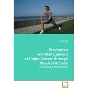 Click here to buy Prevention and Management of Colon Cancer through Physical Activity by Ivo Janecka.