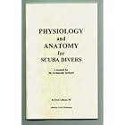 Physiology and Anatomy for Scuba Divers by Fred Calhoun PE