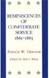 Reminiscences of Confederate Service, 1861-1865 (Library of Southern Civilization)