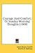 Books : Courage and Comfort: Or Sunday Morning Thoughts (1908)