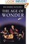 The Age of Wonder - How the Romantic Generation Discovered the Beauty and Terror of Science