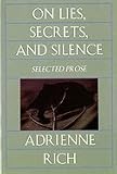 On lies, secrets, and silence: Selected prose, 1966-1978
