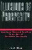 Illusions of Prosperity: America's Working Families in an Age of Economic Insecurity