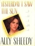 Ally Sheedy in the book Yesterday I Saw the Sun: Poems