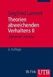 Theorien abweichenden Verhaltens II: Moderne Ans&auml;tze (Uni-Taschenb&uuml;cher S) - Siegfried Lamnek