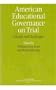 American Educational Governance on Trial: Change and Challenges (National Society for the Study of Education Yearbooks)