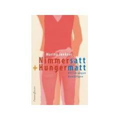 Nimmersatt und Hungermatt. Essst�rungen bew�ltigen