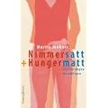 Nimmersatt und Hungermatt. Essst�rungen bew�ltigen