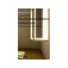 Das kommunikative Ged�chtnis: Eine Theorie der Erinnerung